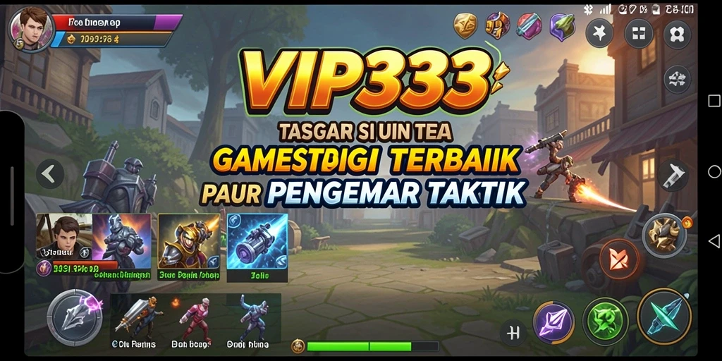Gameplay VIP333 yang mendebarkan dengan strategi dan taktik.